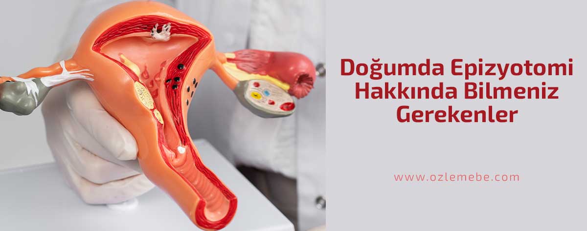Doğumda Epizyotomi Hakkında Bilmeniz Gerekenler