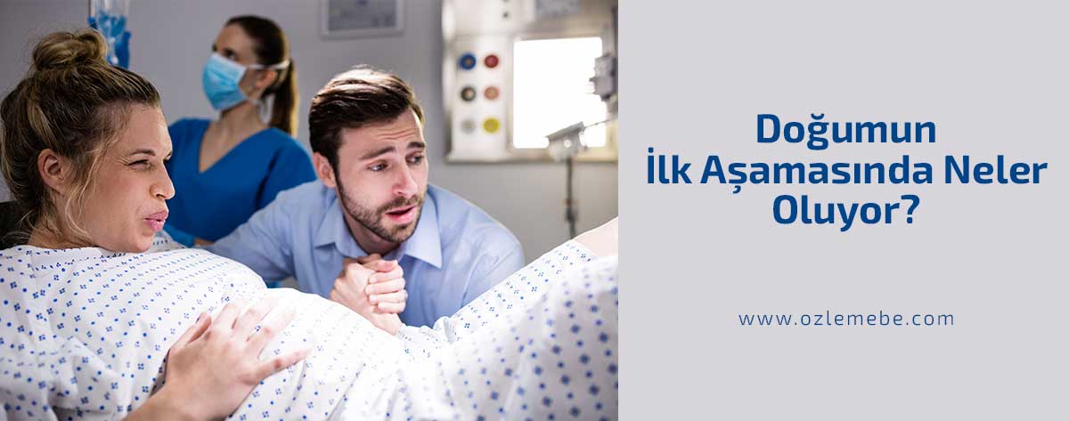 Doğumun İlk Aşamasında Neler Oluyor?