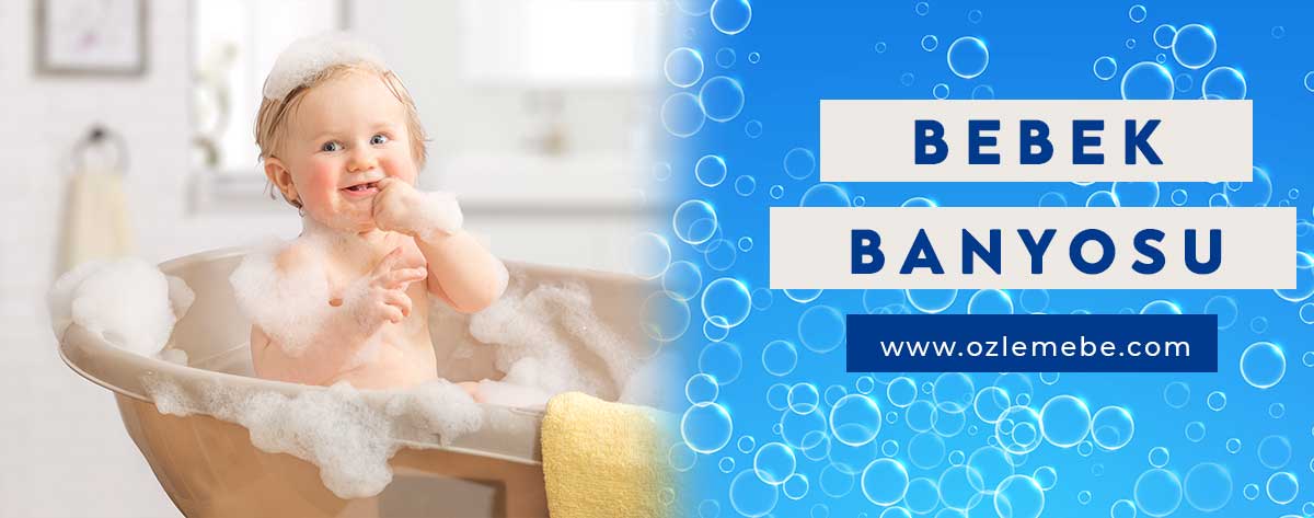 Bebek Banyosu Nasıl Olmalı